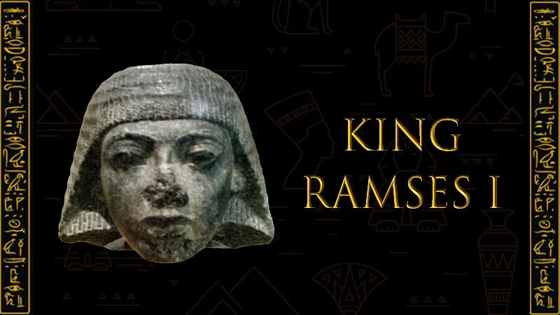 The Egyptian Pharaoh Ramses I